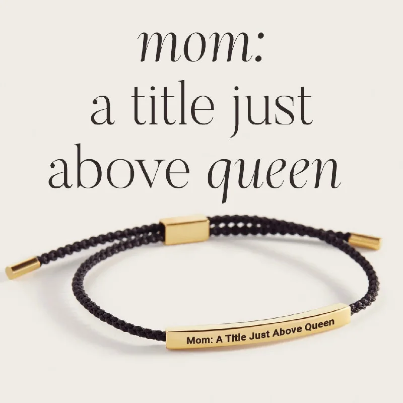 Stretch cord bangles-Mom: A Title Just Above Queen Inspire Bracelet